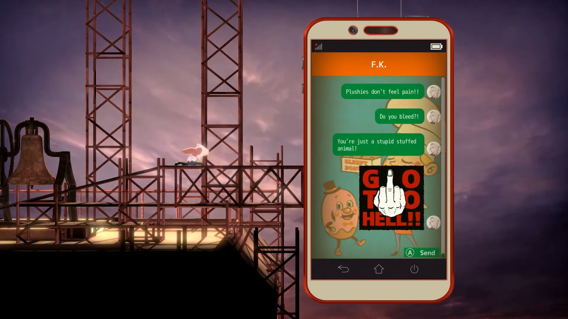 A screenshot featuring a series of texts from J.J to F.K. They read:
"Plushies don't feel pain! Do you bleed? You're just a stupid stuffed animal! GO TO HELL!!"
